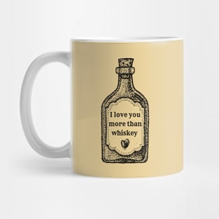 I Love You More Than Whiskey | Wynonna Earp Fan T Shirt Mug